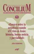 ebook: Ensayo sobre la ortodoxia cuando el Cristo es Jesús: historia, buena noticia y parcialidad. Conciliu