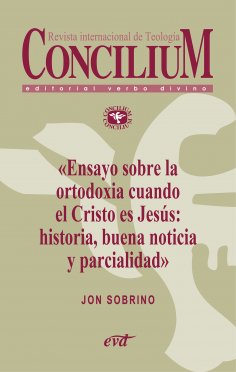 eBook: Ensayo sobre la ortodoxia cuando el Cristo es Jesús: historia, buena noticia y parcialidad. Conciliu