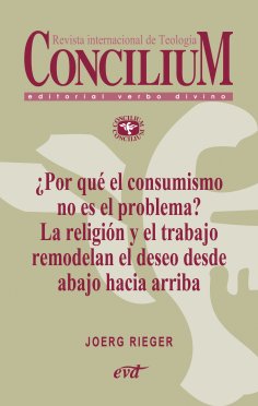 eBook: ¿Por qué el consumismo no es el problema? La religión y el trabajo remodelan el deseo desde abajo ha