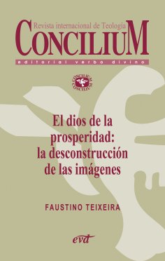 eBook: El dios de la prosperidad: la desconstrucción de las imágenes. Concilium 357 (2014)