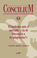 ebook: El budismo ante el mercado: ¿vía de liberación o de adaptación? Concilium 357 (2014)