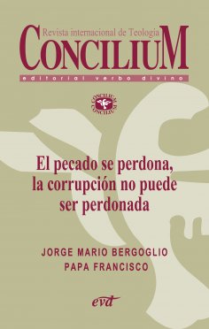 eBook: El pecado se perdona, la corrupción no puede ser perdonada. Concilium 358 (2014)