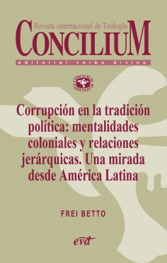 eBook: Corrupción en la tradición política: mentalidades coloniales y relaciones jerárquicas. Una mirada de