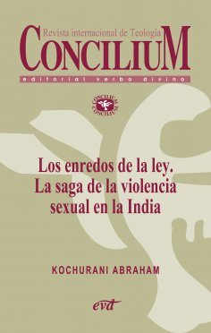 eBook: Los enredos de la ley. La saga de la violencia sexual en la India. Concilium 358 (2014)