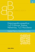 ebook: Historiografía posexílica: 1 y 2 Crónicas, Esdras, Nehemías, 1 y 2 Macabeos