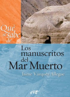 ebook: Qué se sabe de... Los manuscritos del Mar Muerto