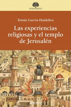 ebook: Las experiencias religiosas y el templo de Jerusalén