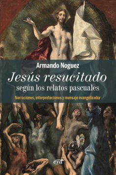 eBook: Jesús resucitado según los relatos pascuales