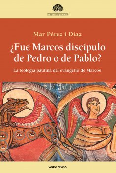 ebook: ¿Fue Marcos discípulo de Pedro o de Pablo?
