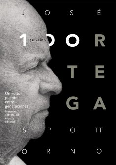 ebook: José Ortega Spottorno (1916-2016). Un editor, puente entre generaciones