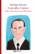 eBook: Carvalho Calero, vida e obra dun ser polifacético
