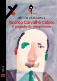 eBook: Ricardo Carvalho Calero. A pegada do compromiso