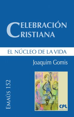 eBook: Celebración cristiana, el núcleo de la vida