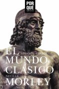 ebook: El mundo clásico: ¿Por qué importa?