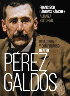 ebook: Benito Pérez Galdós: Vida, obra y compromiso