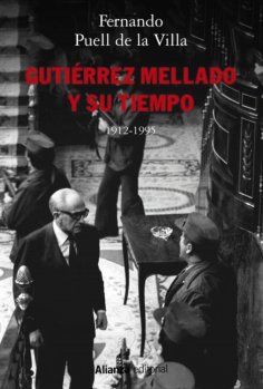 ebook: Gutiérrez Mellado y su tiempo, 1912-1995