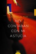 ebook: No contaban con mi astucia