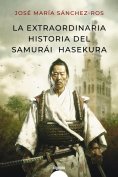ebook: La extraordinaria historia del samurai Hasekura