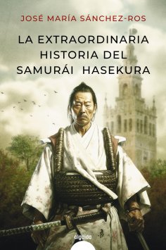 ebook: La extraordinaria historia del samurai Hasekura