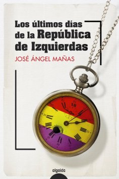 eBook: Los últimos días de la República de Izquierdas