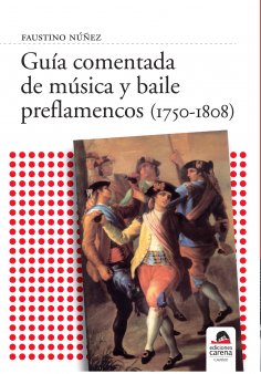 eBook: Guía comentada de música y baile preflamencos (1750-1808)