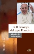 ebook: 300 mensajes del papa Francisco