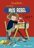 eBook: Enid Blyton. La nena més rebel, 1. La nena més rebel va a l'escola