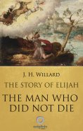 eBook: The Story of Elijah - The man who did not die