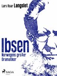 eBook: Ibsen - Norwegens großer Dramatiker