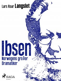 eBook: Ibsen - Norwegens großer Dramatiker