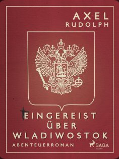 eBook: Eingereist über Wladiwostok