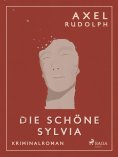 ebook: Die schöne Sylvia - Kriminalroman