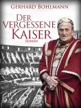 ebook: Der vergessene Kaiser