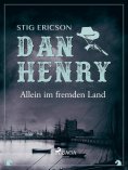 eBook: Dan Henry allein im fremden Land