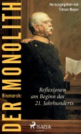 eBook: Bismarck: Der Monolith - Reflexionen am Beginn des 21. Jahrhunderts