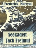 eBook: Seekadett Jack Freimut