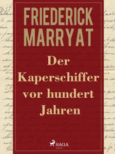 eBook: Der Kaperschiffer vor hundert Jahren