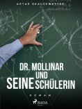 eBook: Dr. Mollinar und seine Schülerin