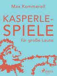 eBook: Kasperle-Spiele für große Leute