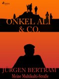 eBook: Onkel Ali & Co. - Meine Multikulti-Straße