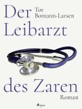 eBook: Der Leibarzt des Zaren