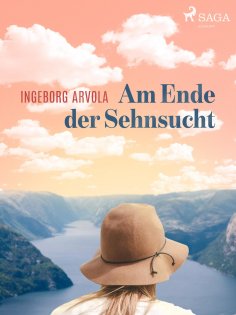 eBook: Am Ende der Sehnsucht