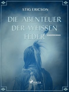 eBook: Die Abenteuer der Weissen Feder