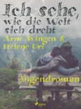 eBook: Ich sehe, wie die Welt sich dreht