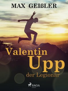 eBook: Valentin Upp, der Legionär