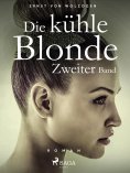 eBook: Die kühle Blonde. Zweiter Band