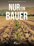 eBook: Nur ein Bauer