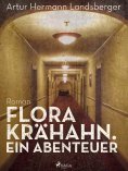 eBook: Flora Krähahn. Ein Abenteuer