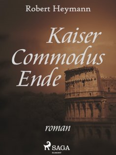 eBook: Kaiser Commodus Ende