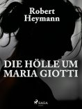 eBook: Die Hölle um Maria Giotti